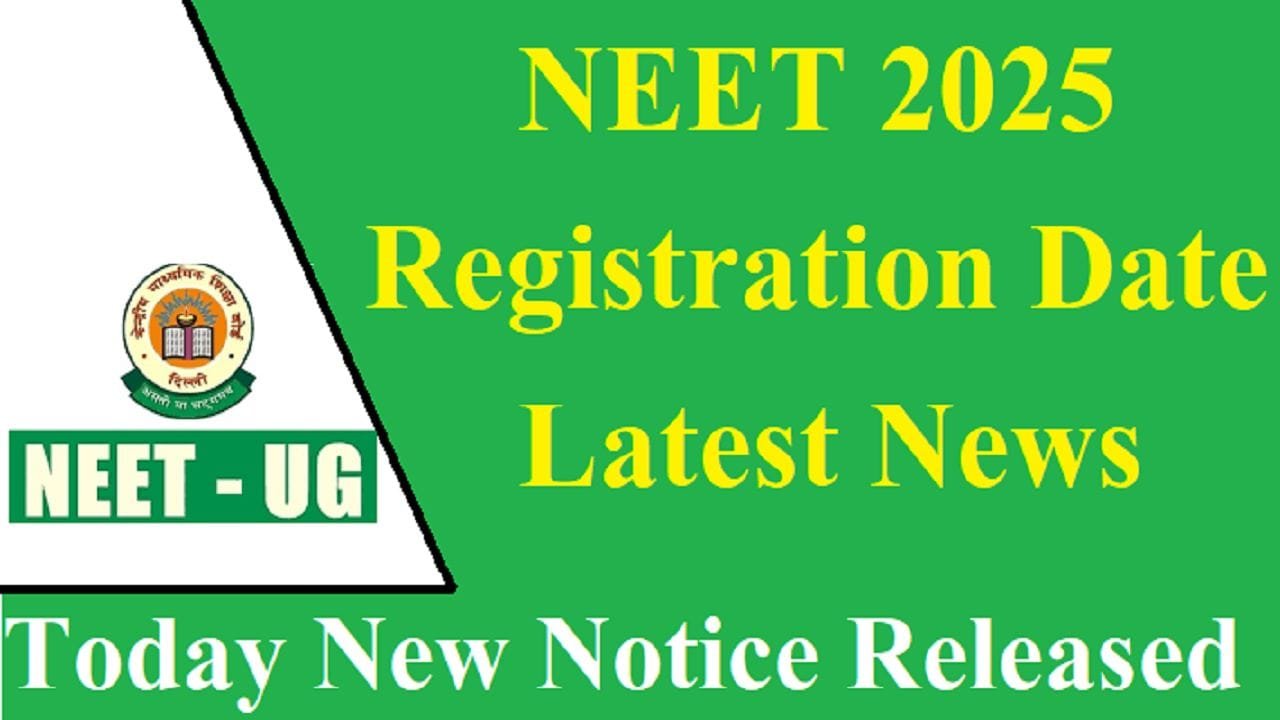 NEET 2025 Registration Date Latest News